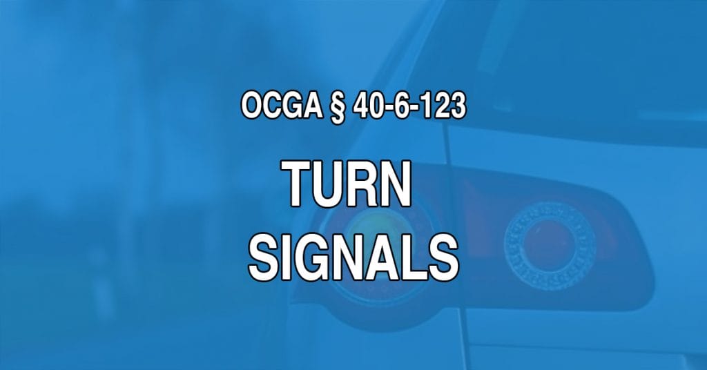 Determining Liability After A Car Wreck In Georgia Turning And Signaling - Ocga 40-6-123 - Wetherington Law Firm - Top Personal Injury Law Firm In Georgia