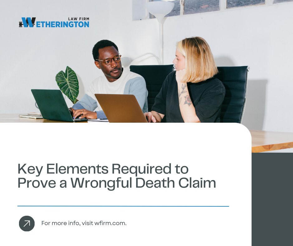 Here are the key elements required to prove wrongful death