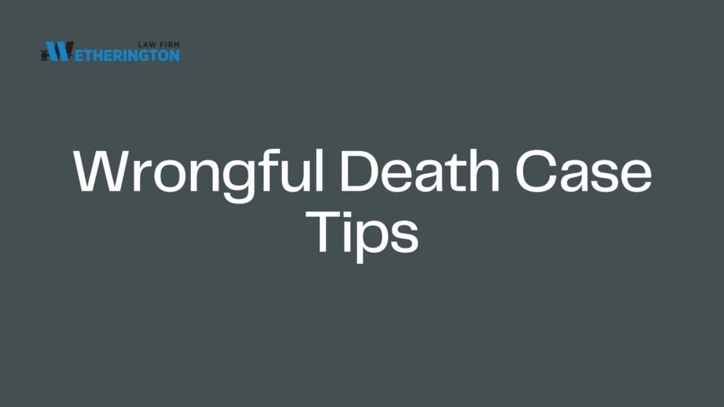 Wrongful death case tips