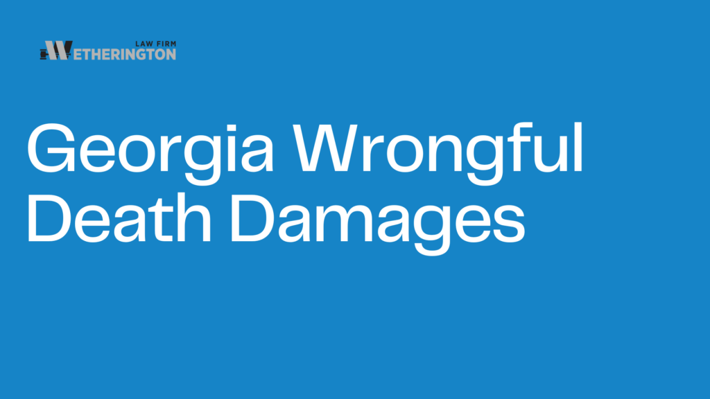 Georgia Wrongful Death Damages