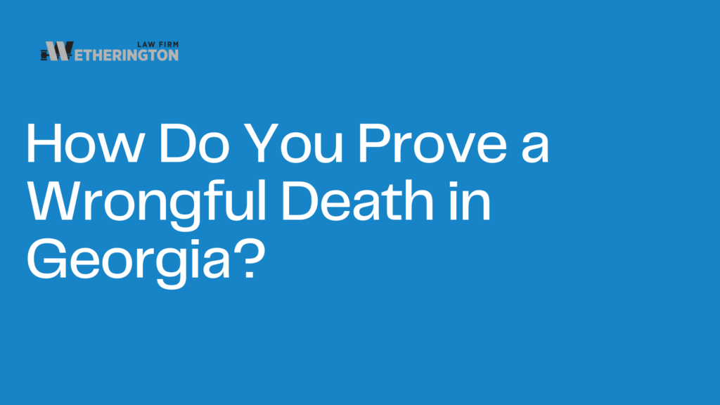 How Do You Prove Wrongful Death